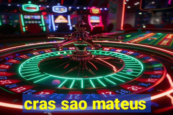 cras sao mateus